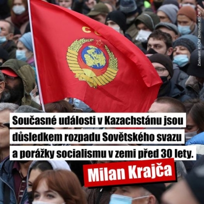 Současné události v Kazachstánu jsou důsledkem rozpadu Sovětského svazu a porážky socialismu před 30 léty.